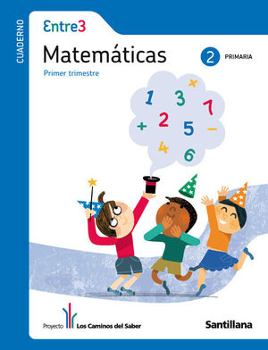 GLOBALIZADO ENTRE3 CUADERNO MATEMATICAS 2 PRIMARIA 1 TRIM LOS CAMINOS DEL SABER