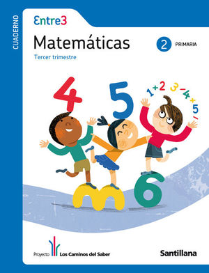 GLOBALIZADO ENTRE3 CUADERNO MATEMATICAS 2 PRIMARIA 3 TRIM LOS CAMINOS DEL SABER