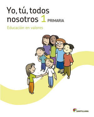 YO TU TODOS NOSOTROS EDUCACION EN VALORES 1 PRIMARIA