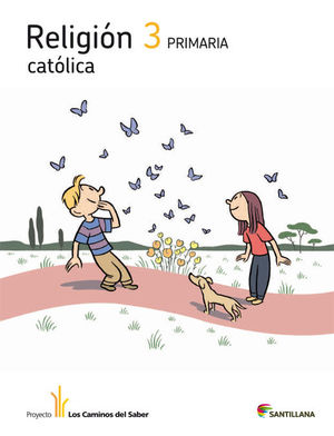 RELIGION CATOLICA 3 PRIMARIA LOS CAMINOS DEL SABER