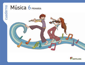 CUADERNO MÚSICA 6 PRIMARIA