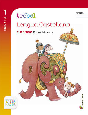 GLOBALIZADO TREBOL CUADERNO LENGUA PAUTA 1 PRIMARIA 1 TRIM SABER HACER