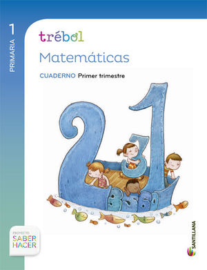 GLOBALIZADO TREBOL CUADERNO MATEMATICAS 1 PRIMARIA 1 TRIM SABER HACER