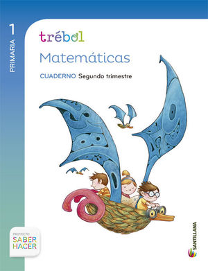 GLOBALIZADO TREBOL CUADERNO MATEMATICAS 1 PRIMARIA 2 TRIM SABER HACER