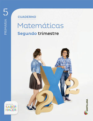 CUADERNO MATEMATICAS 5 PRIMARIA 2 TRIM SABER HACER