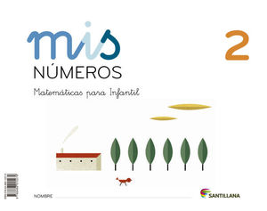 MIS NUMEROS 2. MATEMÁTICAS PARA INFANTIL 2013 (SANTILLANA)