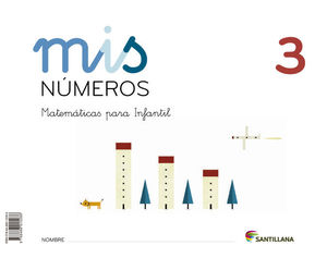 MIS NUMEROS 3. MATEMÁTICAS PARA INFANTIL 2013 (SANTILLANA)