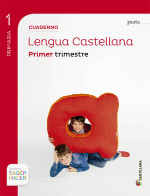 CUADERNO LENGUA PAUTA 1 PRIMARIA 1 TRIM SABER HACER