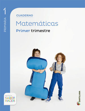 CUADERNO MATEMATICAS 1 PRIMARIA 1 TRIM SABER HACER