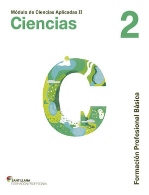 MÓDULO DE CIENCIAS APLICADAS II CIENCIAS 2 FORMACIÓN PROFESIONAL BÁSICA SANTILLA
