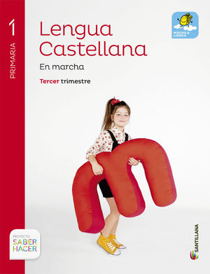 LENGUA CASTELLANA 1ºEP EN MARCHA (3TRIMESTRES/MOCHILA LIGERA) SABER HACER (SANTILLANA)