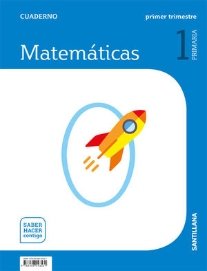 MATEMÁTICAS 1ºEP CUADERNO (1) SABER HACER CONTIGO (SANTILLANA/2018)