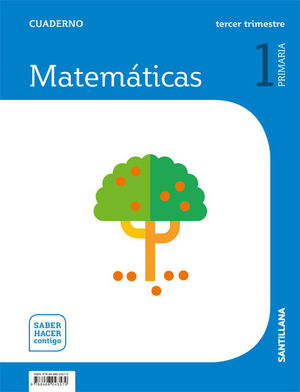 MATEMÁTICAS 1ºEP CUADERNO (3) SABER HACER CONTIGO (SANTILLANA/2018)