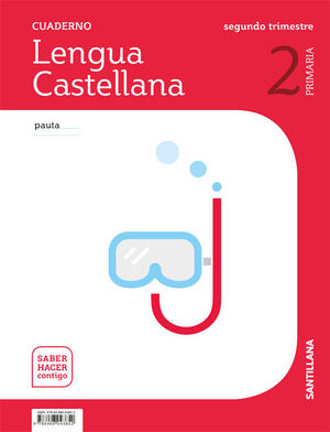 LENGUA 2ºEP CUADERNO (2) PAUTA SHC (SANTILLANA/2018) SABER HACER CONTIGO