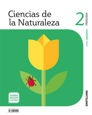 CIENCIAS DE LA NATURALEZA 2ºEP SHC SABER HACER CONTIGO (2018/SANTILLANA)