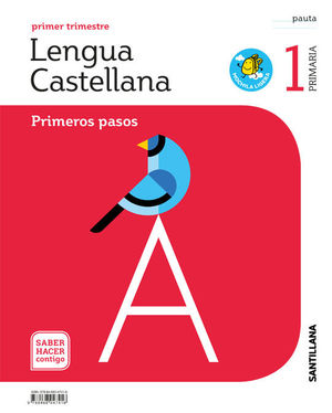 LENGUA 1ºEP PAUTA SHC PRIMEROS PASOS MOCHILA LIGERA (SANTILLANA/2018) SABER HACER CONTIGO