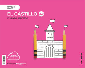 EL CASTILLO 3.0 (NIVEL 2T) ¡CUÁNTO SABEMOS! (SANTILLANA)