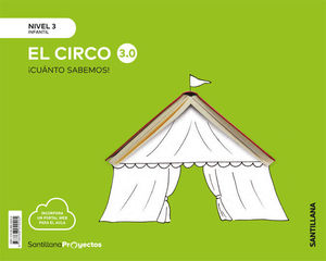 EL CIRCO (NIVEL 3) ¡CUANTO SABEMOS 3.0! (SANTILLANA)
