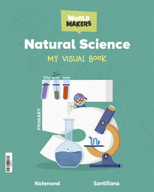 NATURAL SCIENCE 5ºEP STUDENT'S BOOK WORLD MAKERS