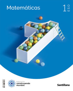 MATEMÁTICAS 1ºESO CONSTRUYENDO MUNDOS 2022 (SANTILLANA)