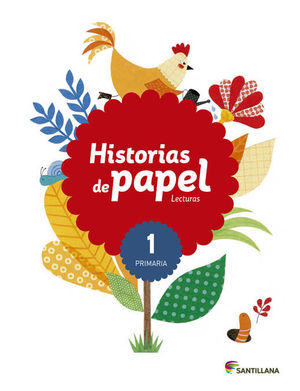 LECTURAS 1ºEP HISTORIAS DE PAPEL (SANTILLANA)
