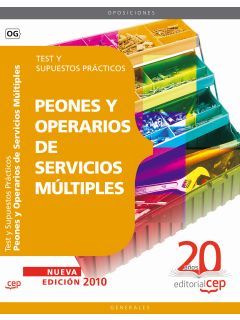 PEONES Y OPERARIOS DE SERVICIOS MÚLTIPLES. TEST Y SUPUESTOS PRÁCTICOS