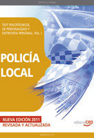 POLICÍA LOCAL. TEST PSICOTÉCNICOS, DE PERSONALIDAD Y ENTREVISTA PERSONAL. VOL. I