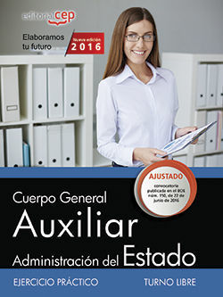 CUERPO GENERAL AUXILIAR DE LA ADMINISTRACIÓN DEL ESTADO (TURNO LIBRE). EJERCICIO
