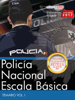 POLICÍA NACIONAL ESCALA BÁSICA. TEMARIO VOL. I.