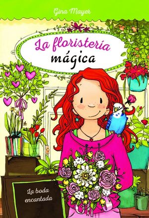LA FLORISTERÍA MÁGICA 5: LA BODA ENCANTADA