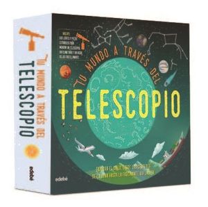 TU MUNDO A TRAVÉS DEL TELESCOPIO