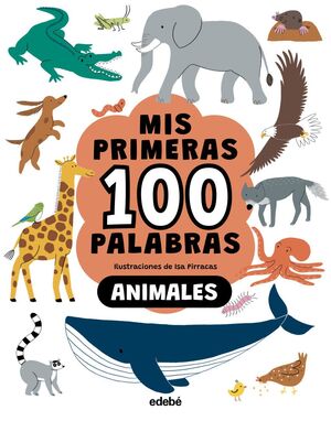 MIS PRIMERAS 100 PALABRAS. ANIMALES