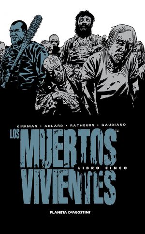 LOS MUERTOS VIVIENTES (EDICIÓN INTEGRAL) Nº 05/08