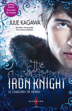 THE IRON KNIGHT (EL CABALLERO DE HIERRO); TRAVESÍA DE VERANO