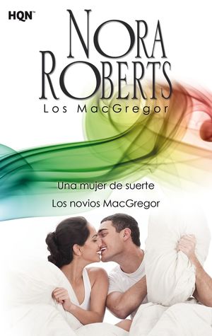 UNA MUJER DE SUERTE; LOS NOVIOS MACGREGOR