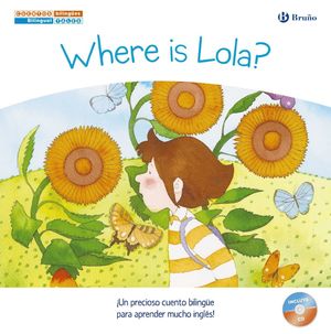 CUENTOS BILINGÜES. WHERE IS LOLA? - ¿DÓNDE ESTÁ LOLA?