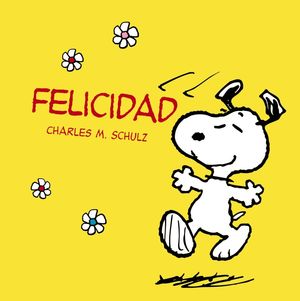 FELICIDAD. SNOOPY