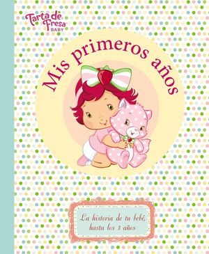 MIS PRIMEROS AÑOS. TARTA DE FRESA BABY