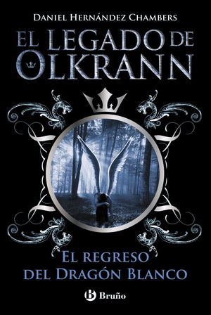 EL LEGADO DE OLKRANN, 2. EL REGRESO DEL DRAGÓN BLANCO