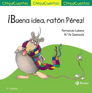 BUENA IDEA, RATÓN PÉREZ!