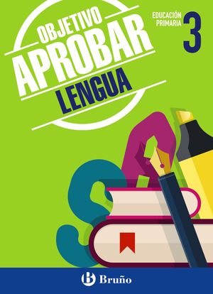 OBJETIVO APROBAR LENGUA 3ºEP (BRUÑO) 