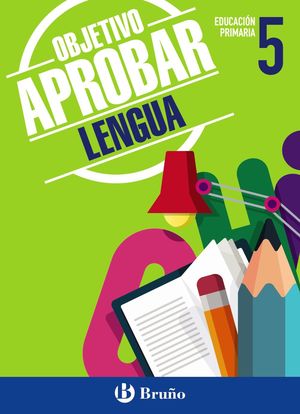 OBJETIVO APROBAR LENGUA 5ºEP (BRUÑO) 