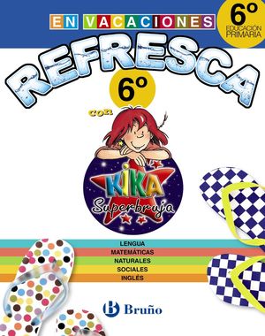 REFRESCA CON KIKA SUPERBRUJA 6º DE PRIMARIA