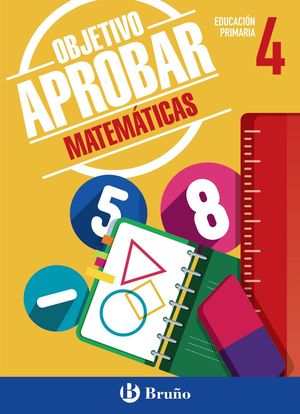 OBJETIVO APROBAR MATEMÁTICAS 4ºEP (BRUÑO) 