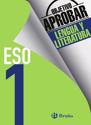 OBJETIVO APROBAR LENGUA Y LITERATURA 1ºESO (BRUÑO)