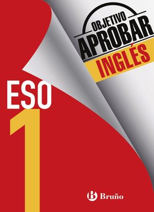 OBJETIVO APROBAR INGLÉS 1ºESO (BRUÑO) 