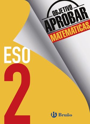 OBJETIVO APROBAR 2ºESO MATEMÁTICAS (BRUÑO)