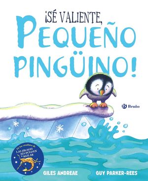 SÉ VALIENTE, PEQUEÑO PINGÜINO!