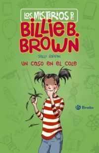 LOS MISTERIOS BILLIE B.BROWN 3: UN CASO EN EL COLE