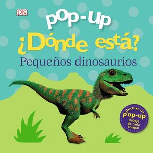 POP-UP. ¿DÓNDE ESTÁ LOS DINOSAURIOS?